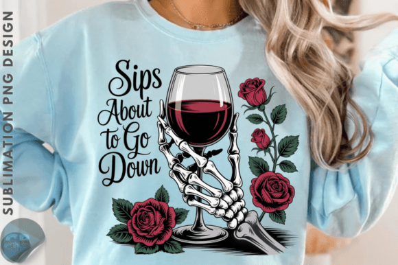 Sips About to Go Down Sublimation Design